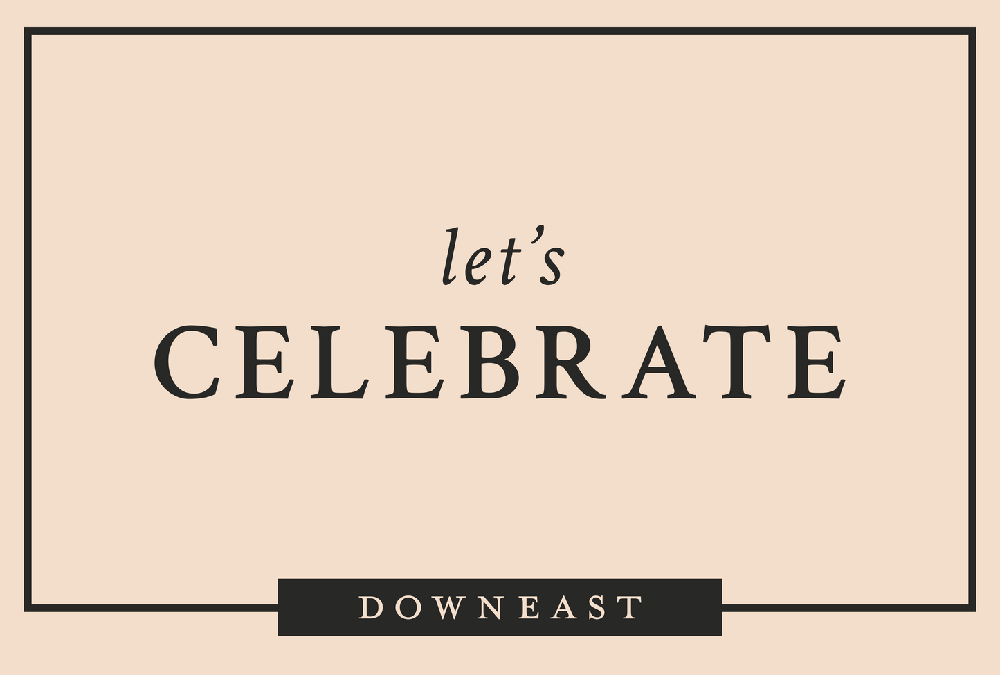 Downeast e-Gift Card